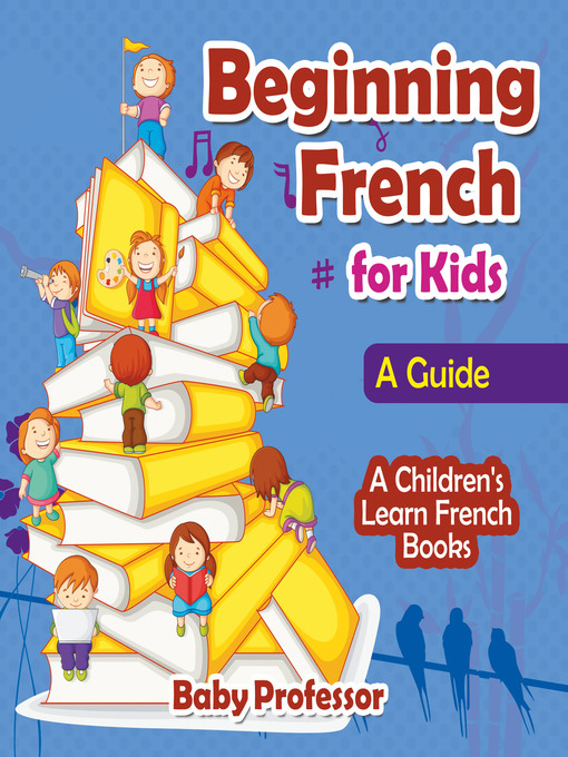 Beginning French for KidsA GuideA Children's Learn French Books